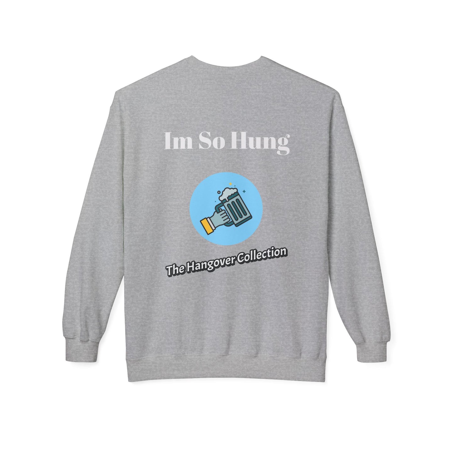 "Im So Hung" Logo Crewneck Sweatshirt