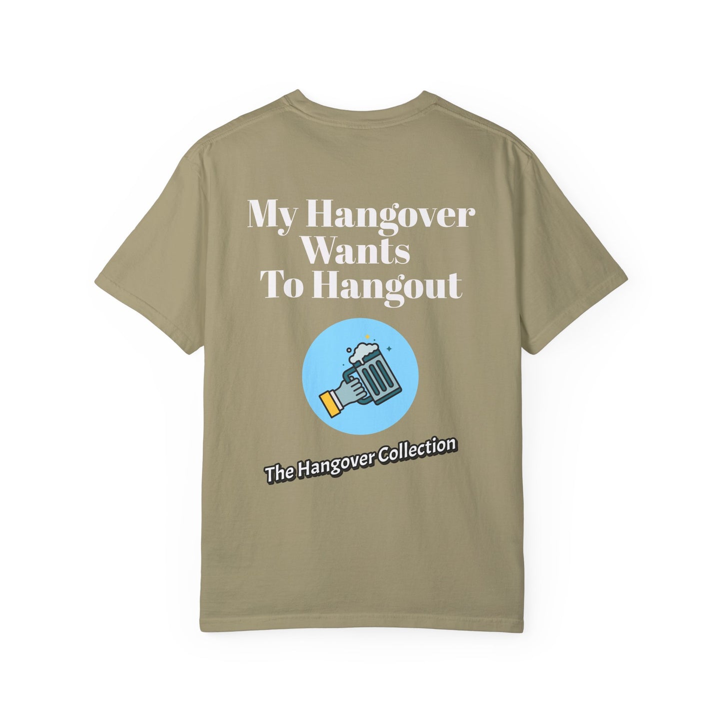 "My Hangover Wants To Hangout" Logo T-shirt