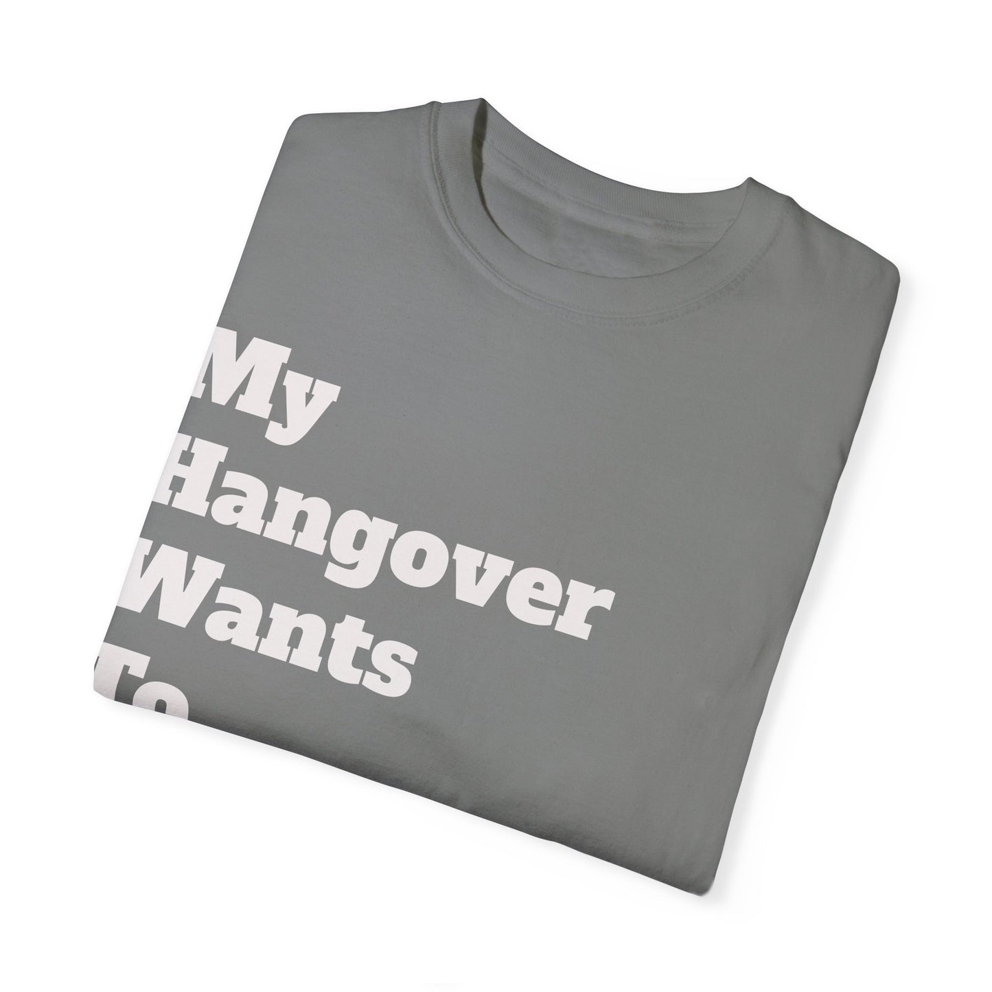 "My Hangover Wants to Hangout" T-shirt