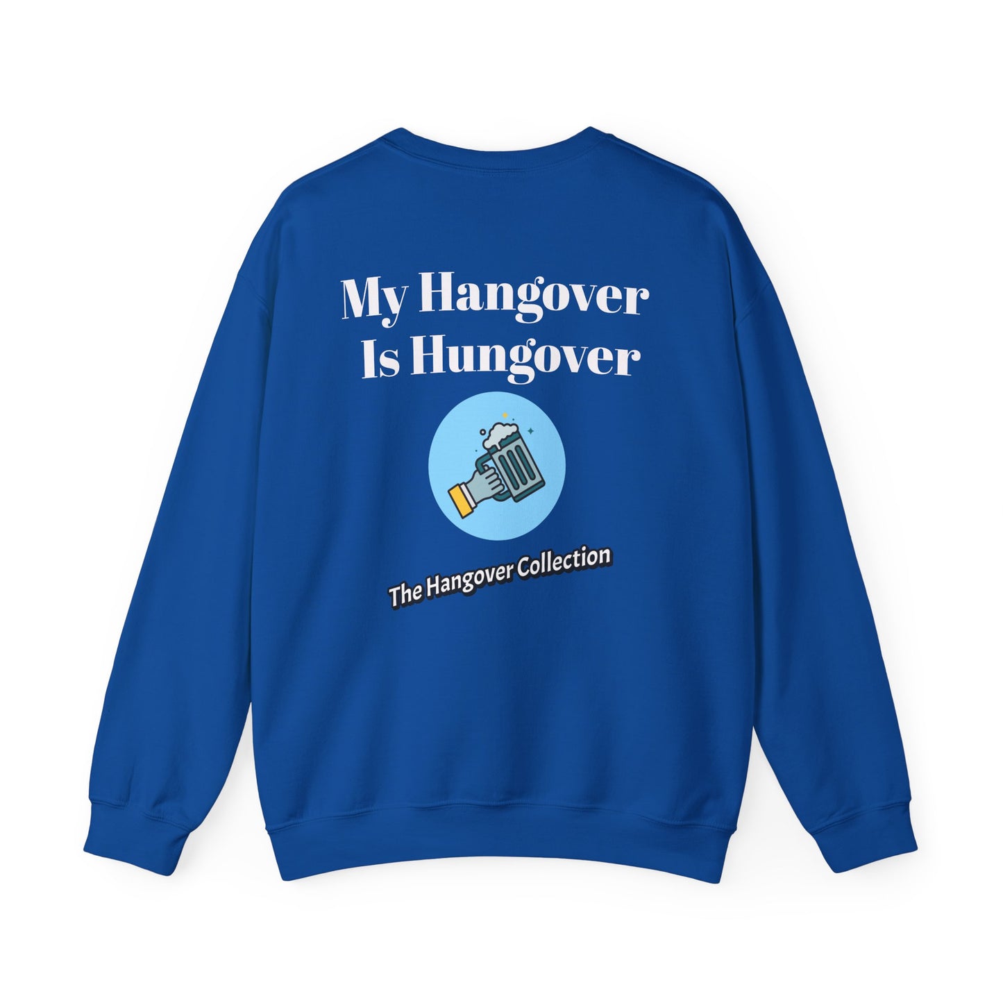 "My Hangover Is Hungover" Logo Crewneck Sweatshirt