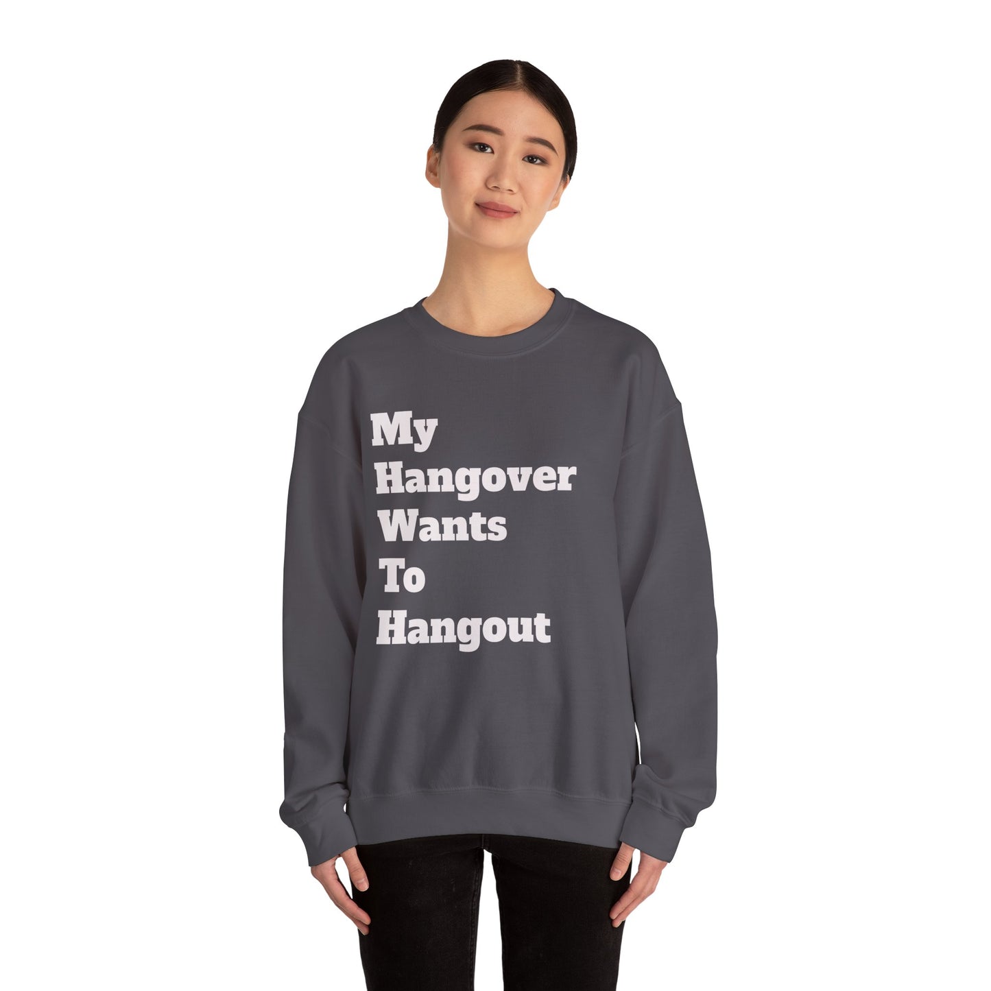 "My Hangover Wants to Hangout" Crewneck Sweatshirt