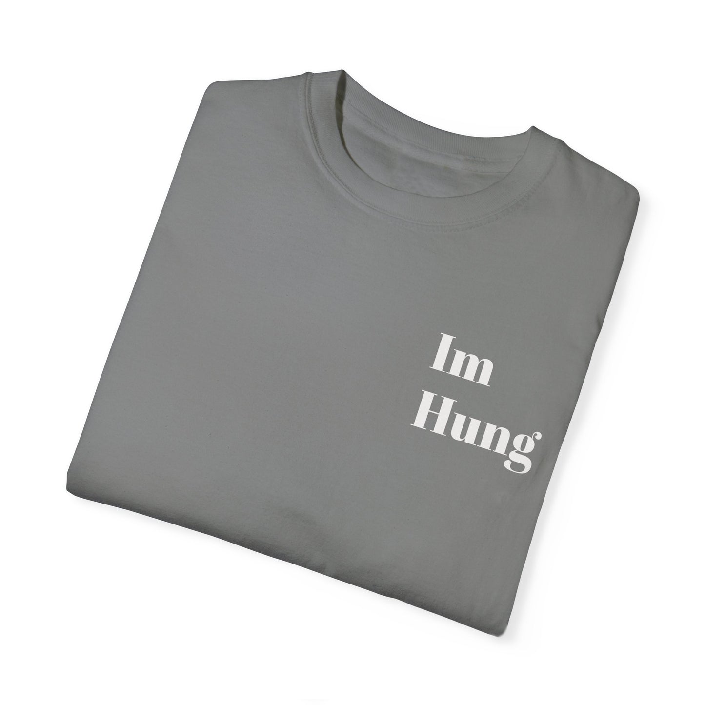 "I'm Hung" T-shirt