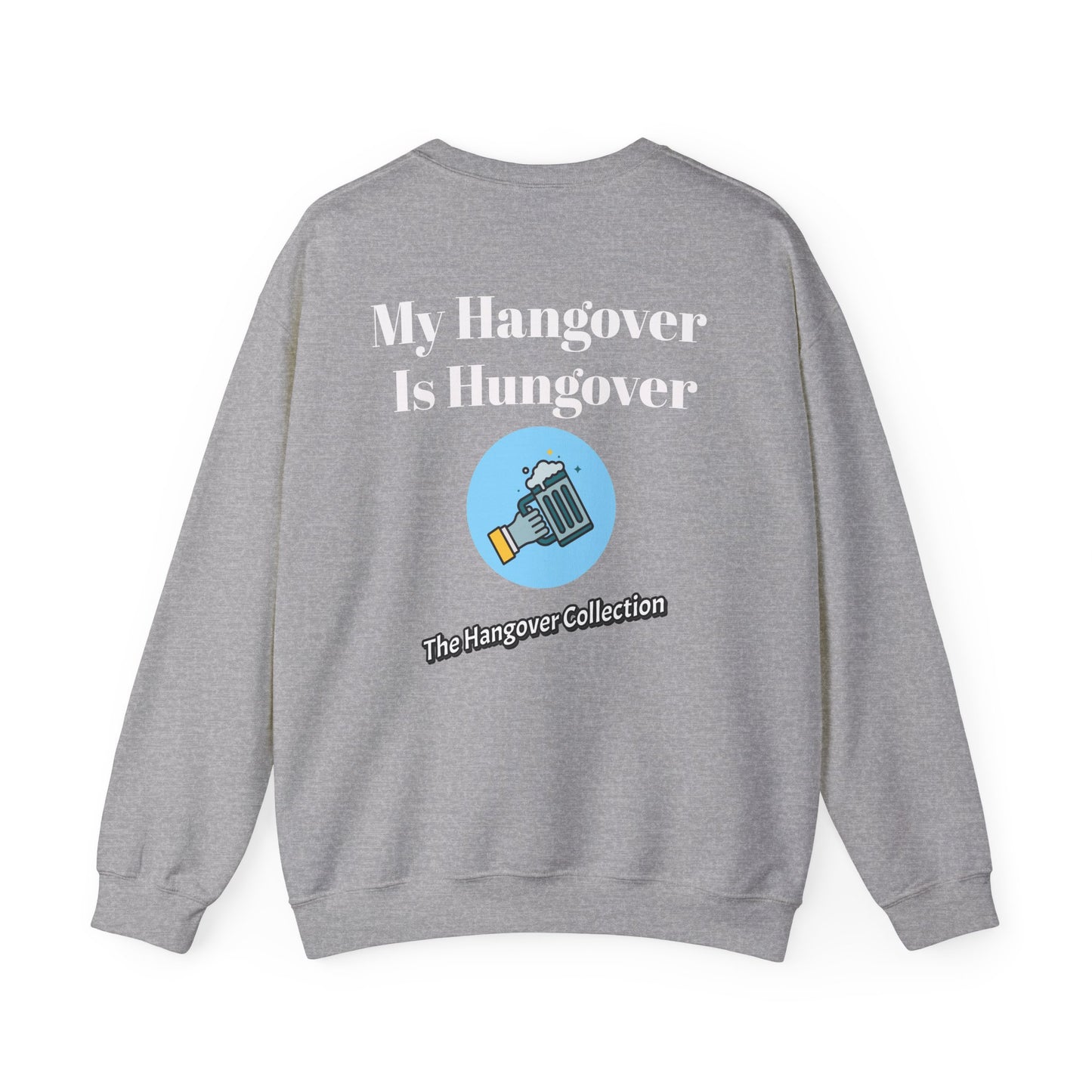 "My Hangover Is Hungover" Logo Crewneck Sweatshirt