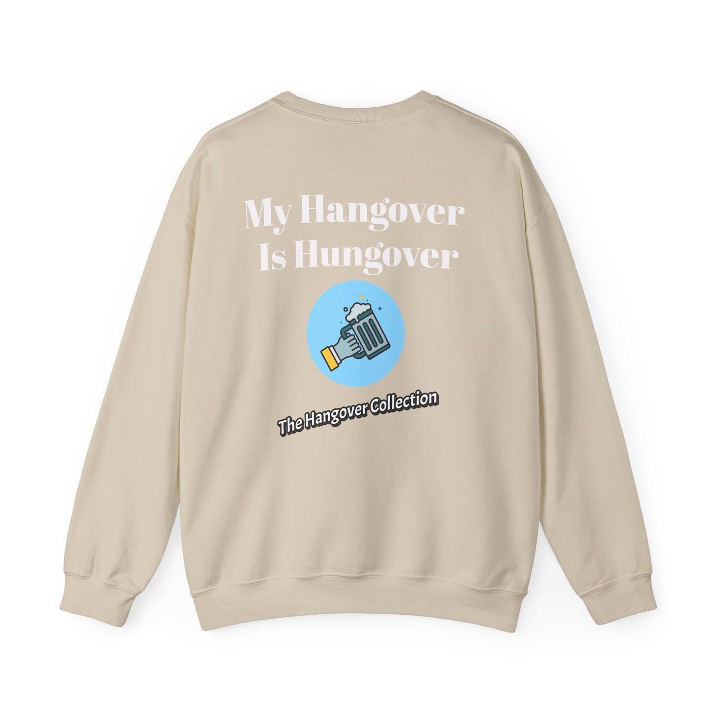 "My Hangover Is Hungover" Logo Crewneck Sweatshirt