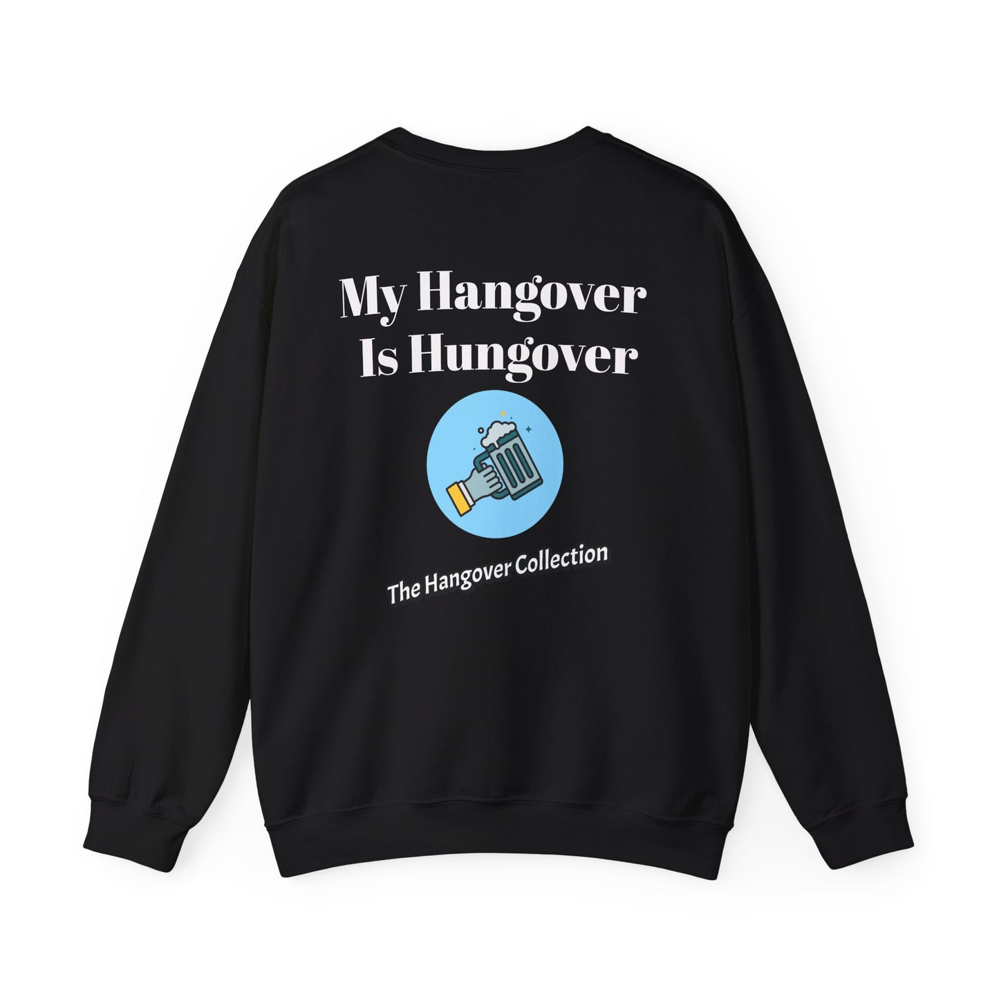 "My Hangover Is Hungover" Logo Crewneck Sweatshirt