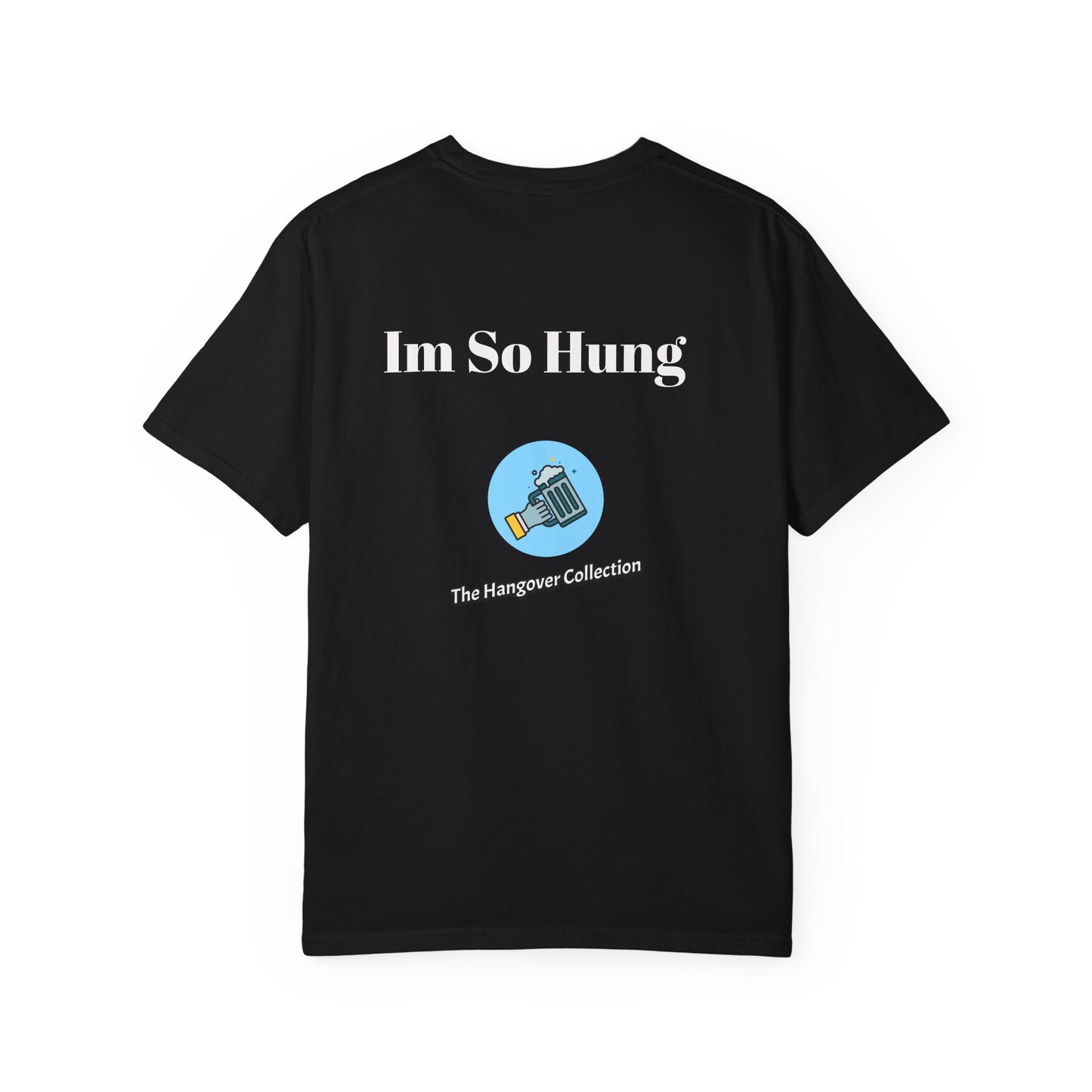 "Im So Hung" Logo T-shirt