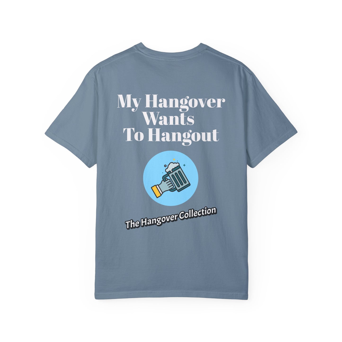 "My Hangover Wants To Hangout" Logo T-shirt