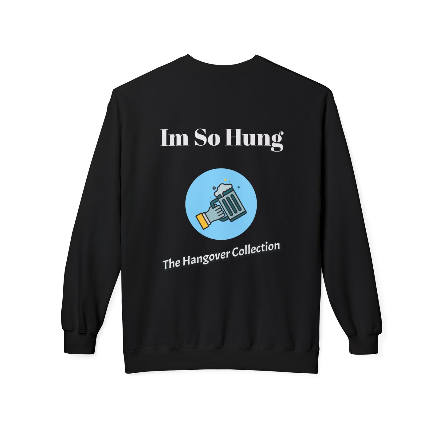 "Im So Hung" Logo Crewneck Sweatshirt