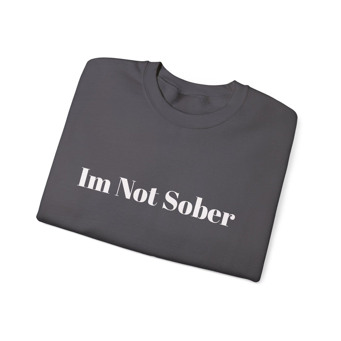 "I'm Not Sober I'm Hungover"™ Crewneck Sweatshirt