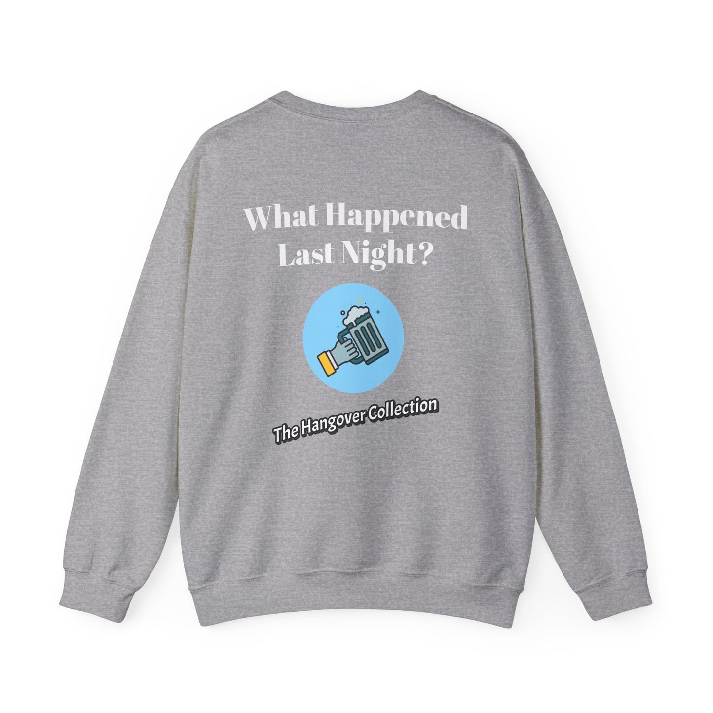 "What Happened Last Night?" Logo Crewneck Sweatshirt