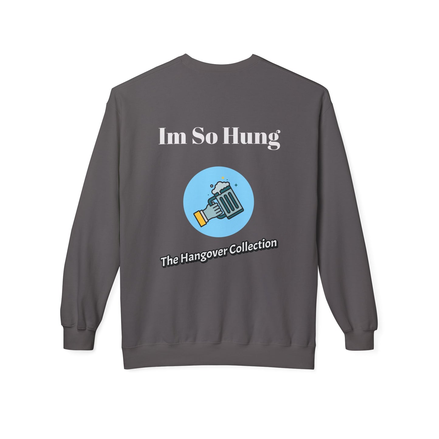 "Im So Hung" Logo Crewneck Sweatshirt